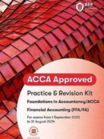 BPP ACCA F3 Financial Accounting (FFA/FA) Practice and Revision Kit 2023-2024