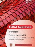 BPP ACCA F7 Financial Reporting (FR) Workbook 2023-2024