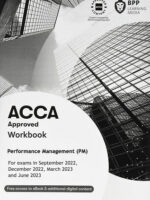BPP ACCA F5 Performance Management (PM) Workbook 2022-2023