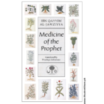 Medicine of the Prophet by Ibn Qayyim al-Jawziyya