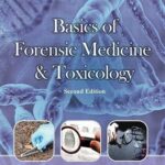 Basics of Forensic Medicine & Toxicology 2nd Edition