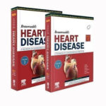 Braunwald’s Heart Disease A Textbook of Cardiovascular Medicine 12th Edition