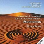 Cambridge International AS & A Level Mathematics Mechanics Coursebook