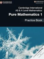 Cambridge AS & A Level Pure Mathematics 1 Practice Book