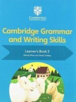 Cambridge Grammar and Writing Skills Learner’s Book 5