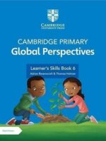 Cambridge Primary Global Perspective Learner’s Skills Book 6