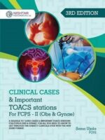 Clinical Cases TOACS Stations for FCPS 2 Obs & Gyn Sana Ujala 3rd Edition