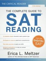 The Critical Reader The Complete Guide to SAT Reading 5th Digital SAT Edition