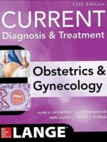 Current Diagnosis & Treatment Obstetrics & Gynecology 12th Edition