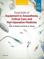 Essentials of Equipment in Anaesthesia Critical Care and Peri-Operative Medicine