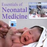 Essentials of Neonatal Medicine