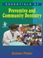 Essentials of Preventive and Community Dentistry 4th Edition by Soben Peter