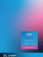 GARP FRM Part 2 Practice Exams 2023