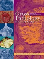 Gross Pathology Handbook A Guide to Descriptive Terms