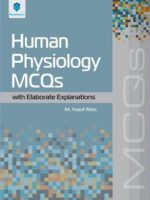 Human Physiology MCQs with Elaborate Explanations