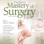 Fischer's Mastery of Surgery 7th Edition