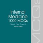 Internal Medicine 1000 MCQs (Single Best Answer) 2nd Edition