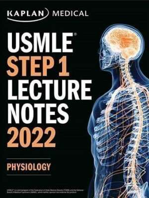 Kaplan USMLE Step 1 Physiology Lecture Notes 2022