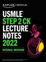 Kaplan USMLE Step 2 CK Lecture Notes 2022 Internal Medicine