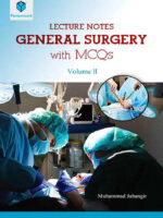 LECTURE NOTES: GENERAL SURGERY WITH MCQS: VOLUME-I