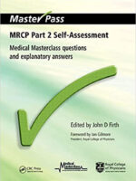 MRCP Part 2 Self-Assessment: Medical Masterclass Questions and Explanatory Answers (MasterPass) 1st Edition, Kindle Edition