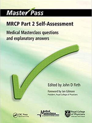 MRCP Part 2 Self-Assessment: Medical Masterclass Questions and Explanatory Answers (MasterPass) 1st Edition, Kindle Edition