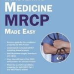 Mastering Medicine MRCP Made Easy