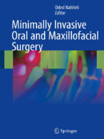 Minimally Invasive Oral and Maxillofacial Surgery 1st ed. 2018 Edition, Kindle Edition