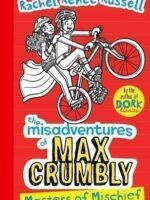 Misadventures Of Max Crumbly Masters Of Mischief