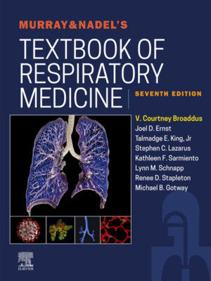 Murray & Nadel’s Textbook of Respiratory Medicine 7th Edition