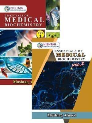 Essentials of Medical Biochemistry Volume 1 & 2 by Mushtaq Ahmed