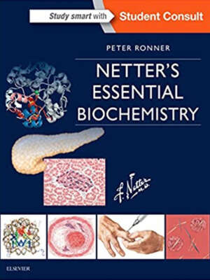 Netter's Essential Biochemistry (Netter Basic Science) 1st Edition