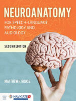 Neuroanatomy for Speech Language Pathology and Audiology 2nd Ed
