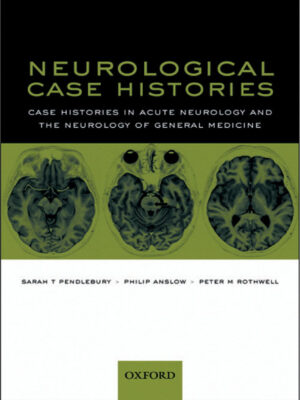 Neurological Case Histories Case Histories in Acute Neurology and the Neurology of General Medicine