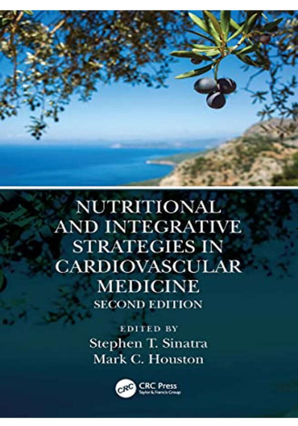 Nutritional and Integrative Strategies in Cardiovascular Medicine 2nd Edition