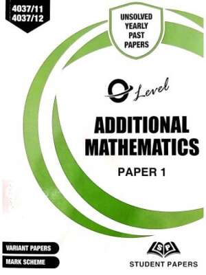 O Level Additional Mathematics Paper 1 Unsolved upto June 2023