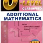 O Level Classified Additional Mathematics 2020 Edition Redspot