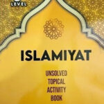 O Level Islamiyat Unsolved Topical Activity Book by M Shoaib Updated Edition