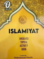 O Level Islamiyat Unsolved Topical Activity Book by M Shoaib Updated Edition