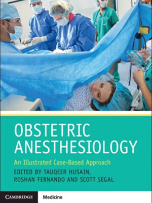Obstetric Anesthesiology An illustrated Case Based Approach