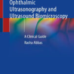 Ophthalmic Ultrasonography and Ultrasound Biomicroscopy