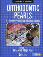 Orthodontic Pearls A Selection of Practical Tips and Clinical Expertise Second Edition