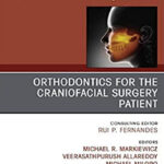 Orthodontics for Oral and Maxillofacial Surgery Patient, Part II (The Clinics: Dentistry) Kindle Edition