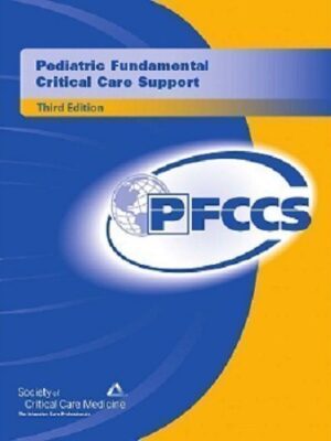 Pediatric Fundamental Critical Care Support PFCCS 3rd Edition