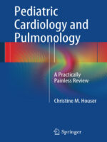 Pediatric Cardiology and Pulmonology: A Practically Painless Review 2014th Edition, Kindle Edition