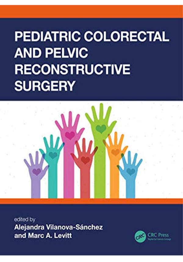 Pediatric Colorectal and Pelvic Reconstructive Surgery 1st Edition