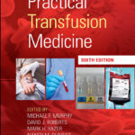 Practical Transfusion Medicine 6th Edition