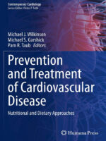 Prevention and Treatment of Cardiovascular Disease: Nutritional and Dietary Approaches (Contemporary Cardiology) Kindle Edition
