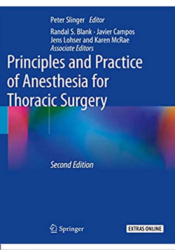 Principles and Practice of Anesthesia for Thoracic Surgery 2nd ed. 2019 Edition