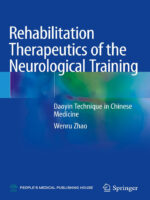 Rehabilitation Therapeutics of the Neurological Training: Daoyin Technique in Chinese Medicine 1st ed. 2019 Edition, Kindle Edition
